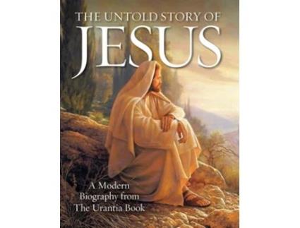 Livro The Untold Story Of Jesus De Urantia Press (inglês)