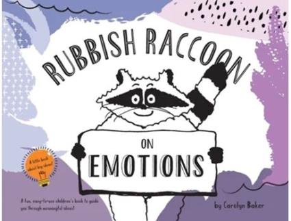 Livro Rubbish Raccoon On Emotions De Carolyn Baker (inglês)