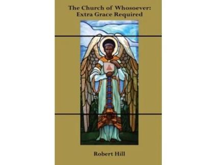 Livro The Church of Whosoever de Robert Hill (Inglês)