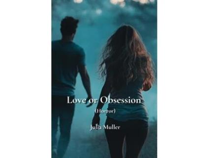 Livro Love or Obsession de Julia Muller (Inglês)