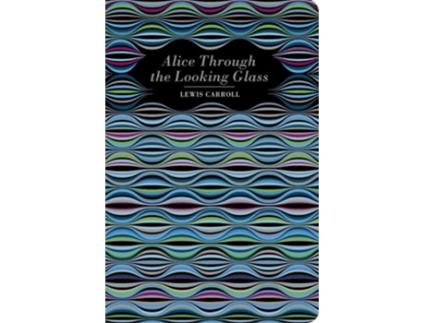 Livro Alice Through the Looking Glass de Lewis Carroll (Inglês - Capa Dura)