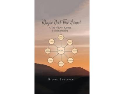Livro Maybe Next Time Around A Tale of Love, Karma and Reincarnation de Silvia Sullivan (Inglês - Capa Dura)