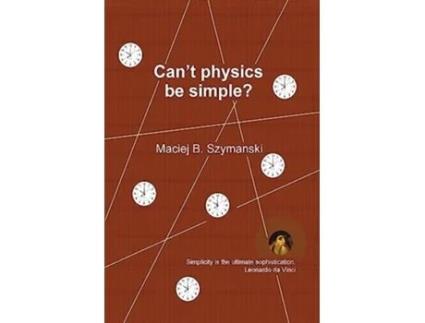Livro Cant physics be simple? de Maciej B Szymanski (Inglês)