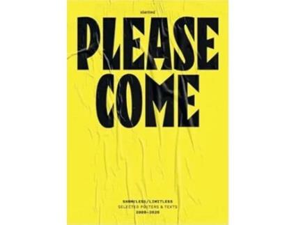 Livro Please Come Shameless/limitless Selected Posters Amp Texts 2008–2020 De Shameless/limitless (inglês)