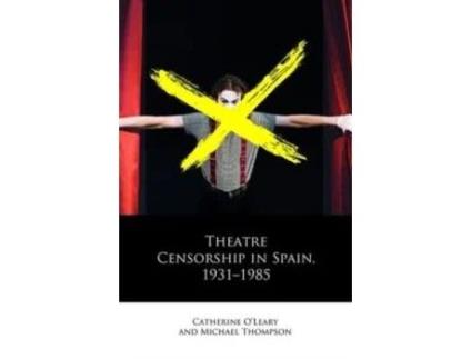 Livro Theatre Censorship In Spain, 1931–1985 De Michael Thompson (inglês)