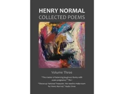 Livro Collected Poems, Volume Three De Henry Normal (inglês - Capa Dura)