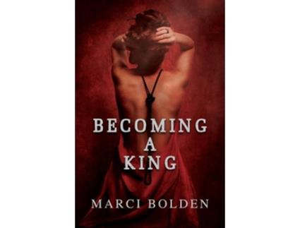 Livro Becoming A King de Marci Bolden (Inglês)