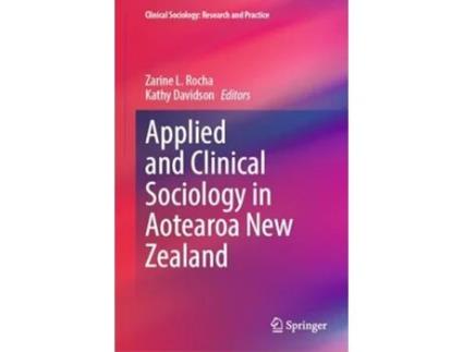 Livro Applied and Clinical Sociology in Aotearoa New Zealand de Zarine L Rocha e Kathy Davidson (Inglês - Capa Dura)