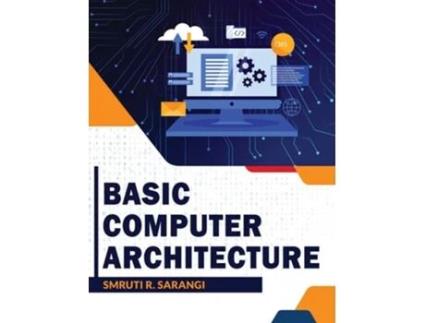 Livro Basic Computer Architecture De Smruti R Sarangi (inglês)