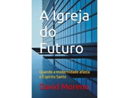 Livro A igreja do futuro de David Moreno (Português)