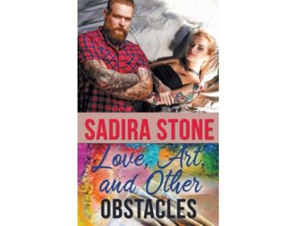 Livro Love, Art, And Other Obstacles De Sadira Stone (inglês)
