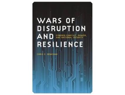 Livro Wars Of Disruption And Resilience De Chris C Demchak (inglês)