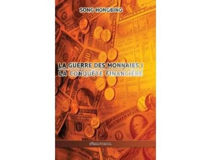 Livro La Guerre Des Monnaies I La Conquête Financière De Song Hongbing (inglês)