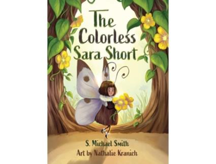 Livro The Colorless Sara Short de S Michael Smith (Inglês - Capa Dura)