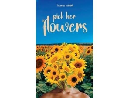 Livro Pick Her Flowers de Kwame Mintah (Inglês - Capa Dura)