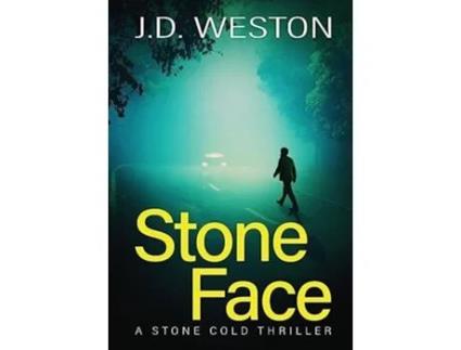 Livro Stone Face A British Action Crime Thriller De J D Weston (inglês - Capa Dura)