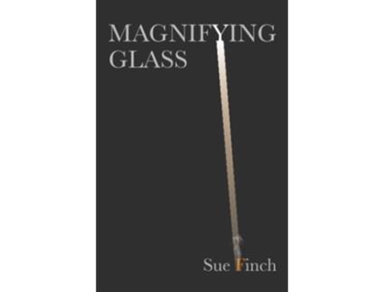 Livro Magnifying Glass De Sue Finch (inglês)