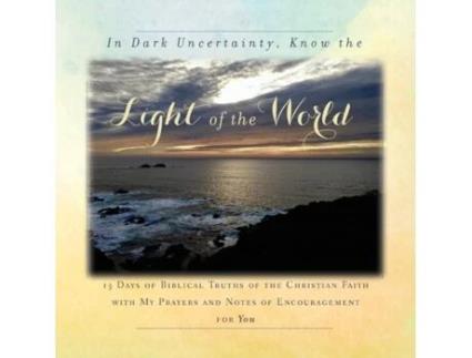 Livro In Dark Uncertainty, Know The Light Of The World De Tague (inglês)