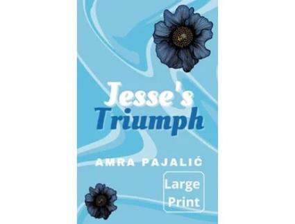 Livro Jesses Triumph de Amra Pajalic (Inglês)
