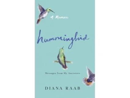 Livro Hummingbird Messages from My Ancestors de Diana Raab (Inglês - Capa Dura)