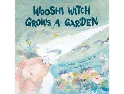 Livro Wooshi Witch Grows A Garden De Yun Dai (inglês - Capa Dura)