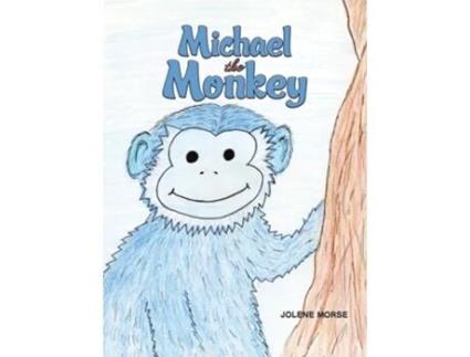 Livro Michael The Monkey De Jolene Morse (inglês - Capa Dura)