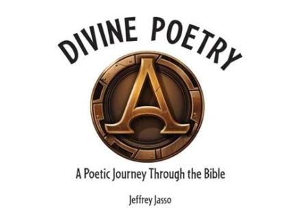 Livro Divine Poetry A Poetic Journey Through the Bible de Jeffrey Jasso (Inglês)