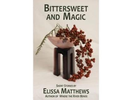 Livro Bittersweet and Magic de Elissa Matthews (Inglês)
