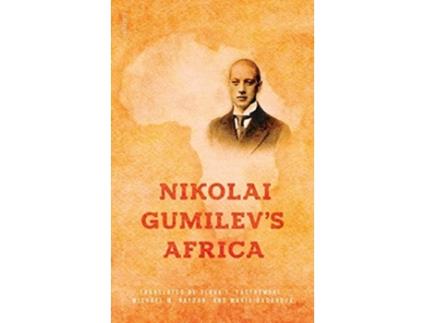 Livro Nikolai Gumilevs Africa De Nikolai Gumilev (inglês - Capa Dura)