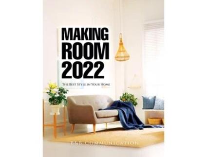 Livro Making Room 2022 The Best Style In Your Home De B& E B Communication (inglês)