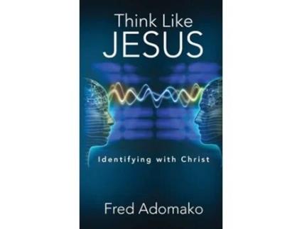 Livro Think Like Jesus Identifying With Christ De Fred Adomako (inglês)