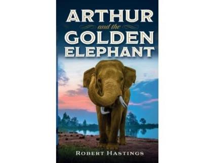 Livro Arthur and the Golden Elephant de Robert Hastings (Inglês)