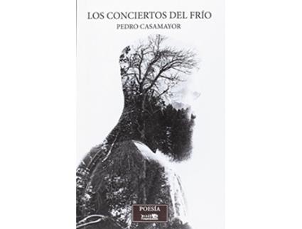 Livro Los Conciertos Del Frío Da Editorial Raspabook De Pedro Casamayor Rivas (espanhol)