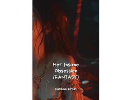 Livro Her Insane Obsession de Cassian Frost (Inglês)
