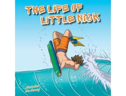 Livro The Life Of Little Nick De Nicholas De Graaf (inglês)