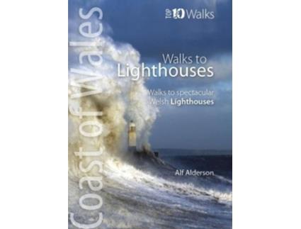 Livro Walks to Lighthouses Walks to the most spectacular lighthouses in Wales Wales Coast Top 10 Walks de Alf Anderson (Inglês)