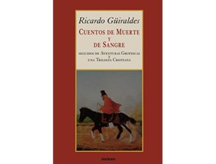 Livro Cuentos De Muerte Y De Sangre De Ricardo Giraldes (espanhol)
