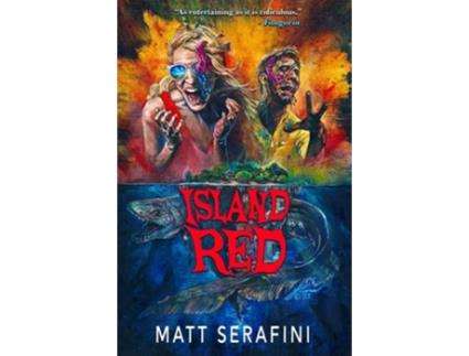 Livro Island Red A Novel of Alien Horror de Matt Serafini (Inglês)