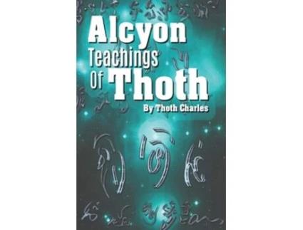 Livro Alcyon Teachings Of Thoth De Golden Peaches Publishing E Thoth Charles (inglês)