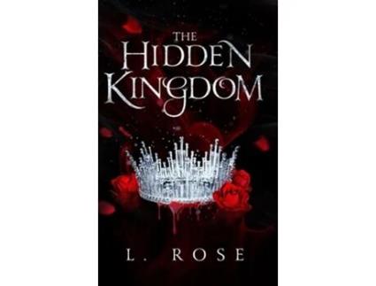 Livro The Hidden Kingdom de L Rose (Inglês - Capa Dura)
