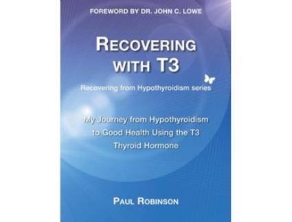 Livro Recovering With T3 De Paul Robinson (inglês)