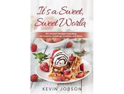Livro Its A Sweet, Sweet World De Kevin Jobson (inglês)