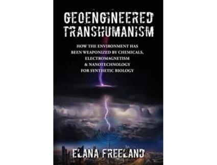 Livro Geoengineered Transhumanism De Elana Freeland (inglês)