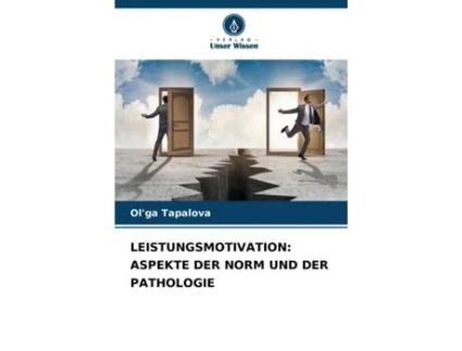 Livro LEISTUNGSMOTIVATION ASPEKTE DER NORM UND DER PATHOLOGIE de Ol'ga Tapalova (Inglês)