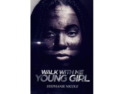 Livro Walk With Me Young Girl de Stephanie Nicole (Inglês)