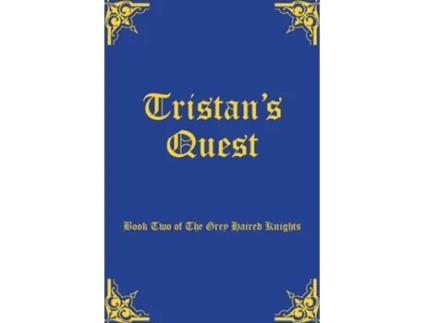 Livro Tristans Quest Book Two Of The Grey Haired Knights De Allingham (inglês)