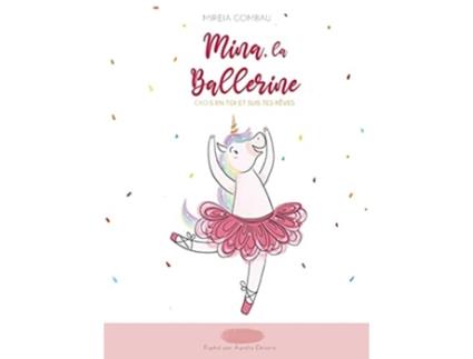 Livro Mina, La Ballerine Crois En Toi Et Suis Tes Rêves De Mireia Gombau (francês - Capa Dura)