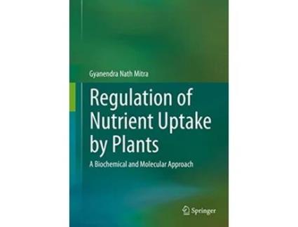Livro Regulation Of Nutrient Uptake By Plants De Gyanendra Nath Mitra (inglês)