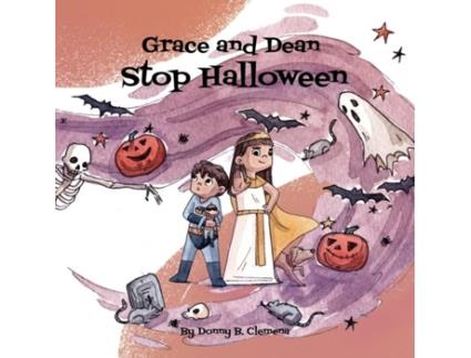 Livro Grace And Dean Stop Halloween De Donny B Clemena (inglês)