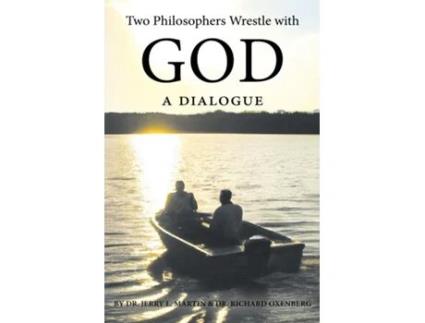 Livro Two Philosophers Wrestle with God A Dialogue de Jerry L Martin (Inglês)